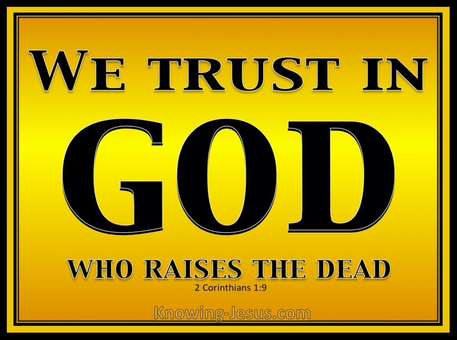 2 Corinthians 1:9 We Trust In God Who Raises The Dead (gold)